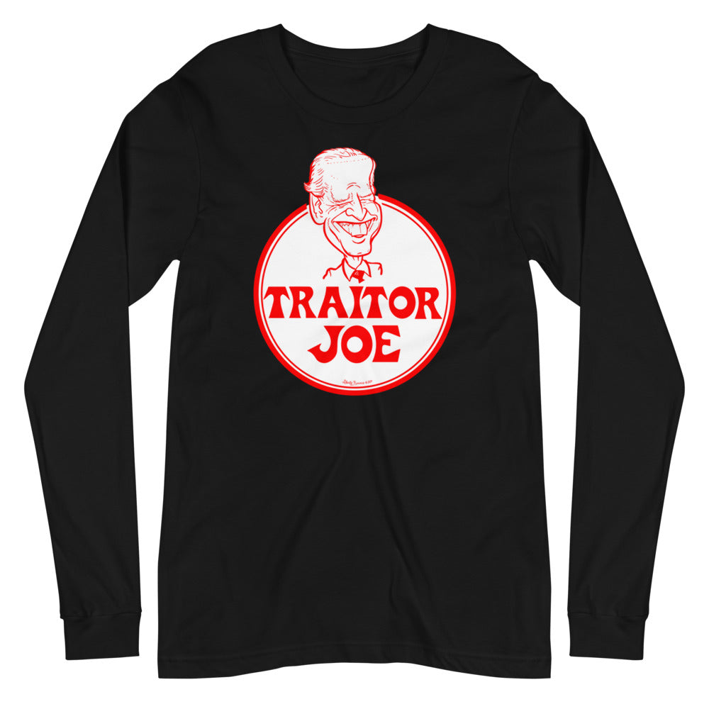 Traitor Joe Biden Unisex Long Sleeve Tee