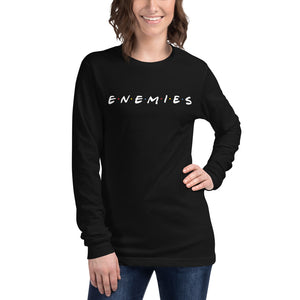 Enemies Long Sleeve T-Shirt