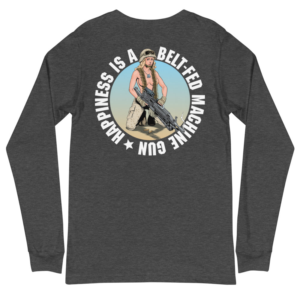 Happiness Is A Belt-Fed Machine Gun Long Sleeve Tee