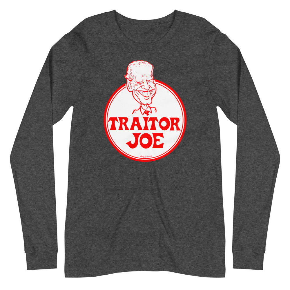 Traitor Joe Biden Unisex Long Sleeve Tee
