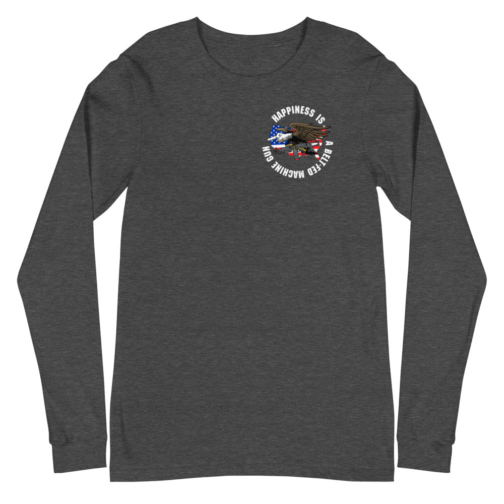 Happiness Is A Belt-Fed Machine Gun Long Sleeve Tee