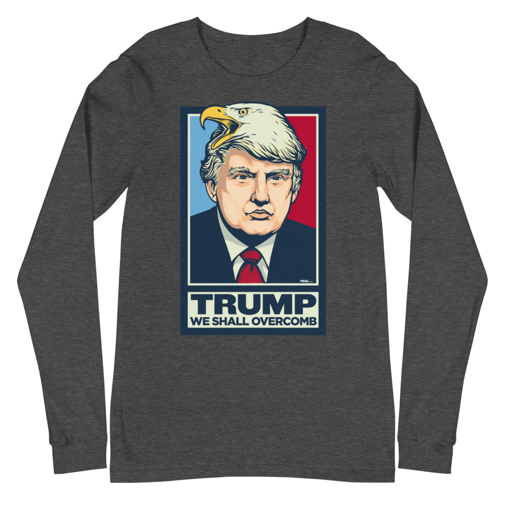 Donald Trump We Shall Overcomb Long Sleeve T-Shirt