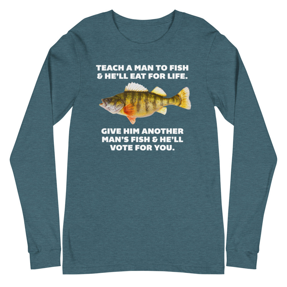 Teach A Man To Fish Long Sleeve T-Shirt - Liberty Maniacs