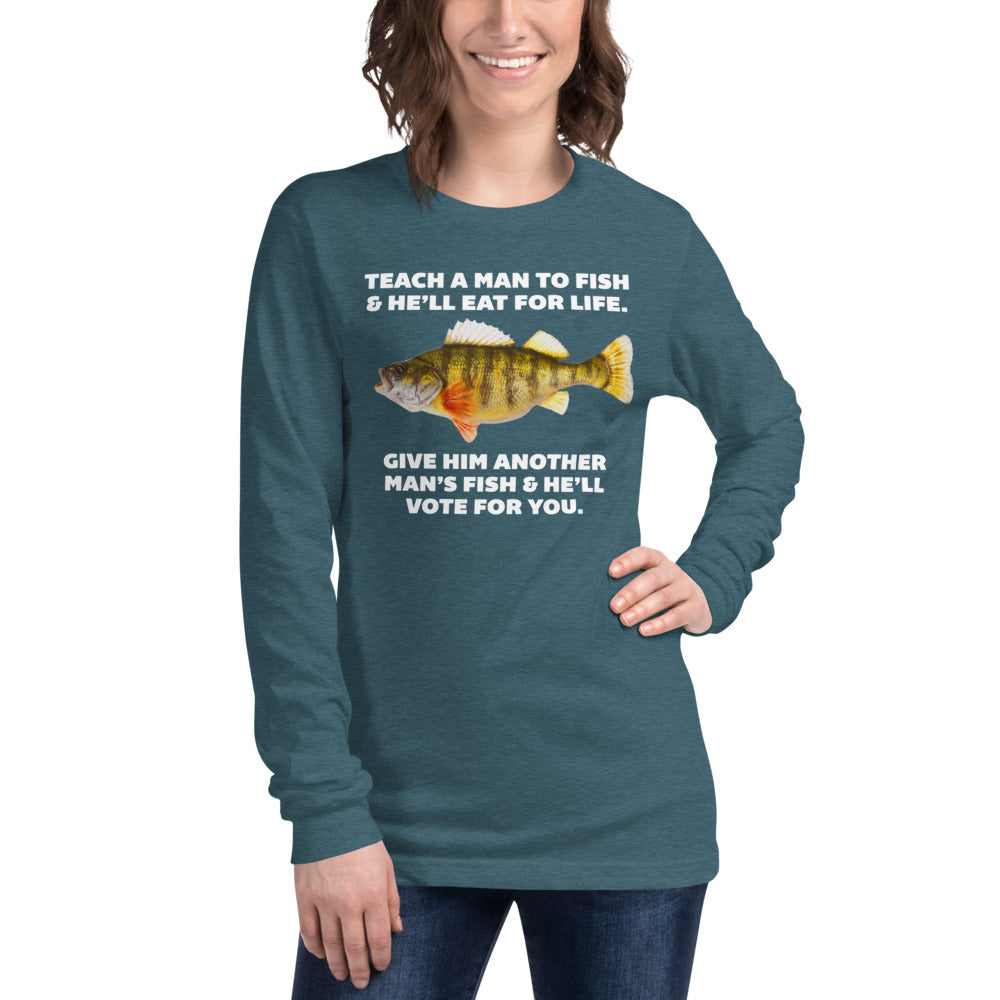 Teach A Man To Fish Long Sleeve T-Shirt