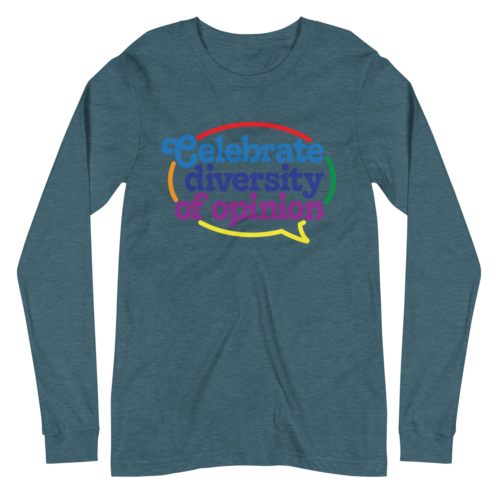 Celebrate Diversity of Opinion Long Sleeve T-Shirt