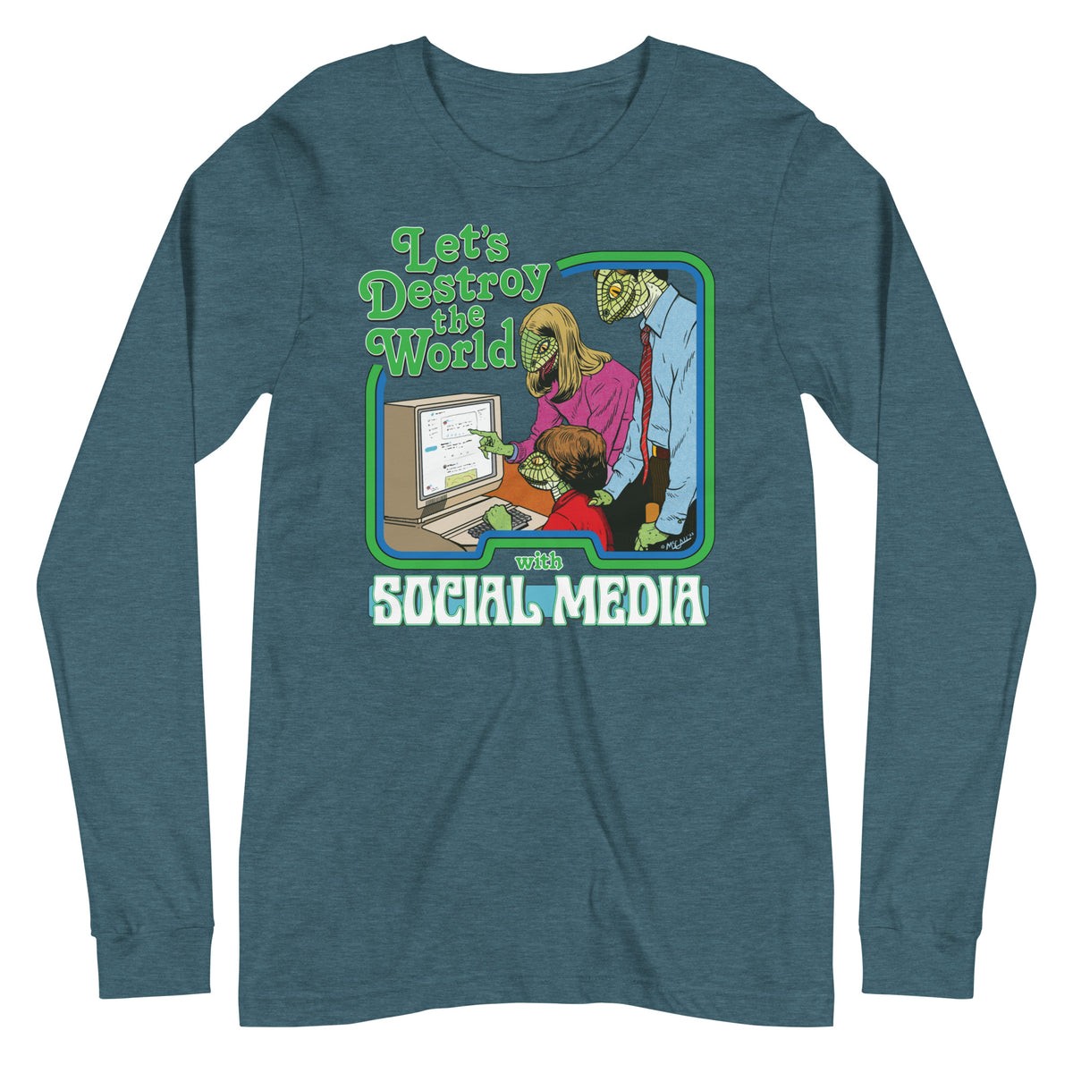 Let&#39;s Destroy the World with Social Media Long Sleeve Tee
