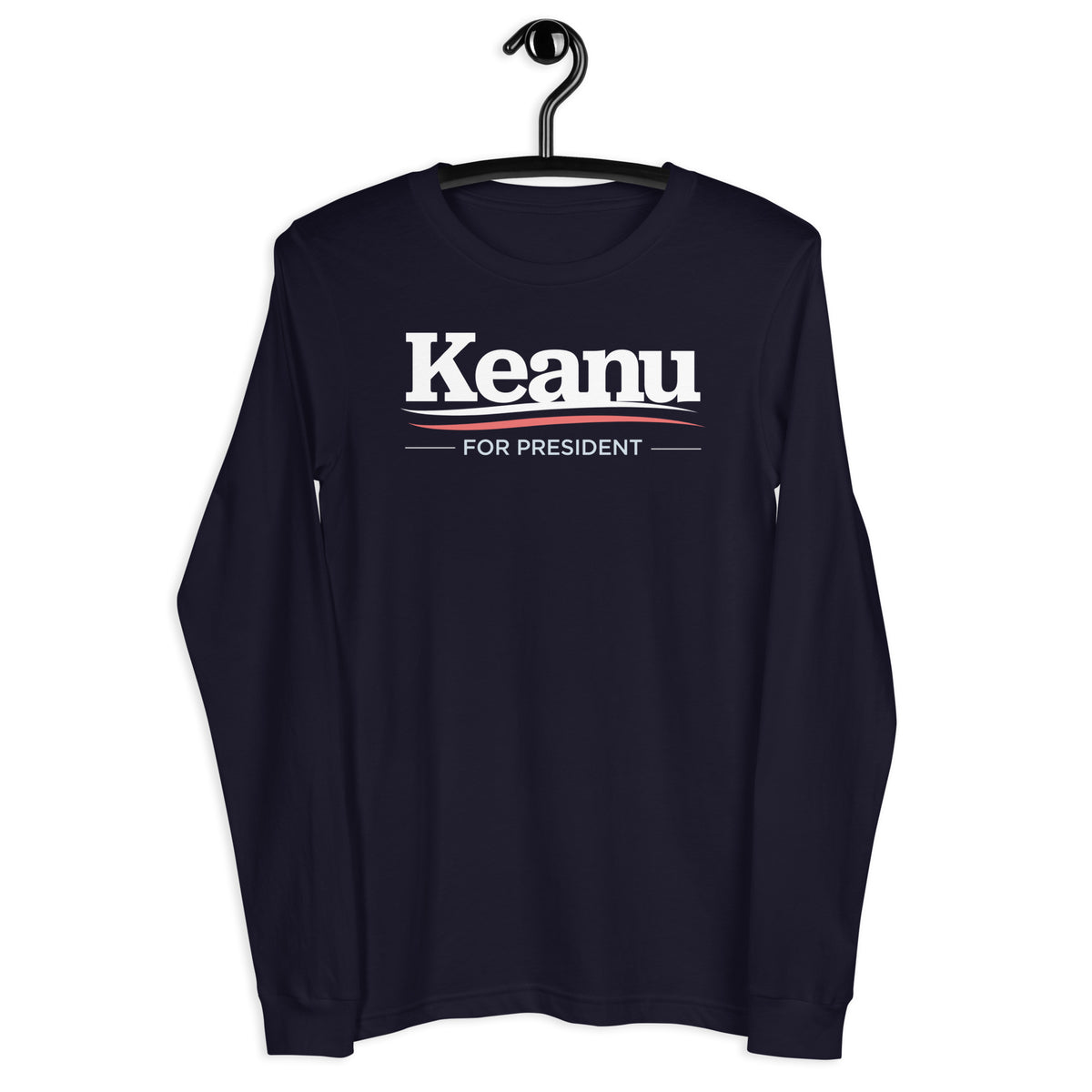 Keanu for president Long Sleeve T-Shirt