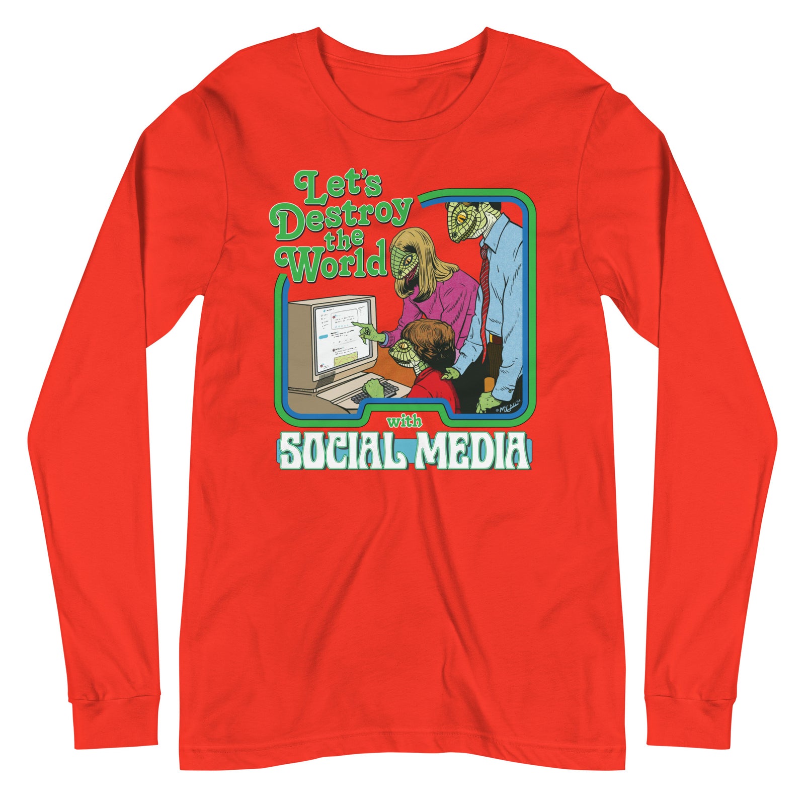 Let's Destroy the World with Social Media Long Sleeve Tee