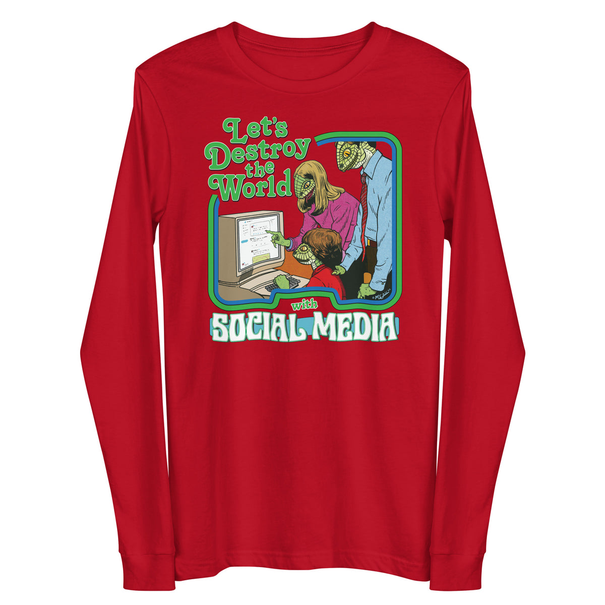 Let&#39;s Destroy the World with Social Media Long Sleeve Tee