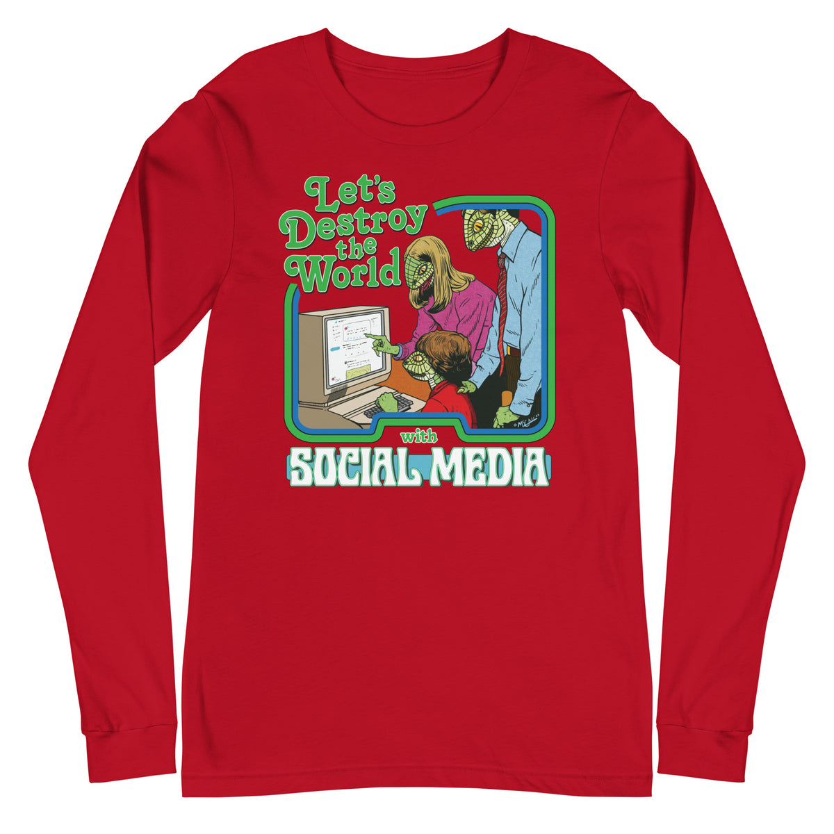Let&#39;s Destroy the World with Social Media Long Sleeve Tee