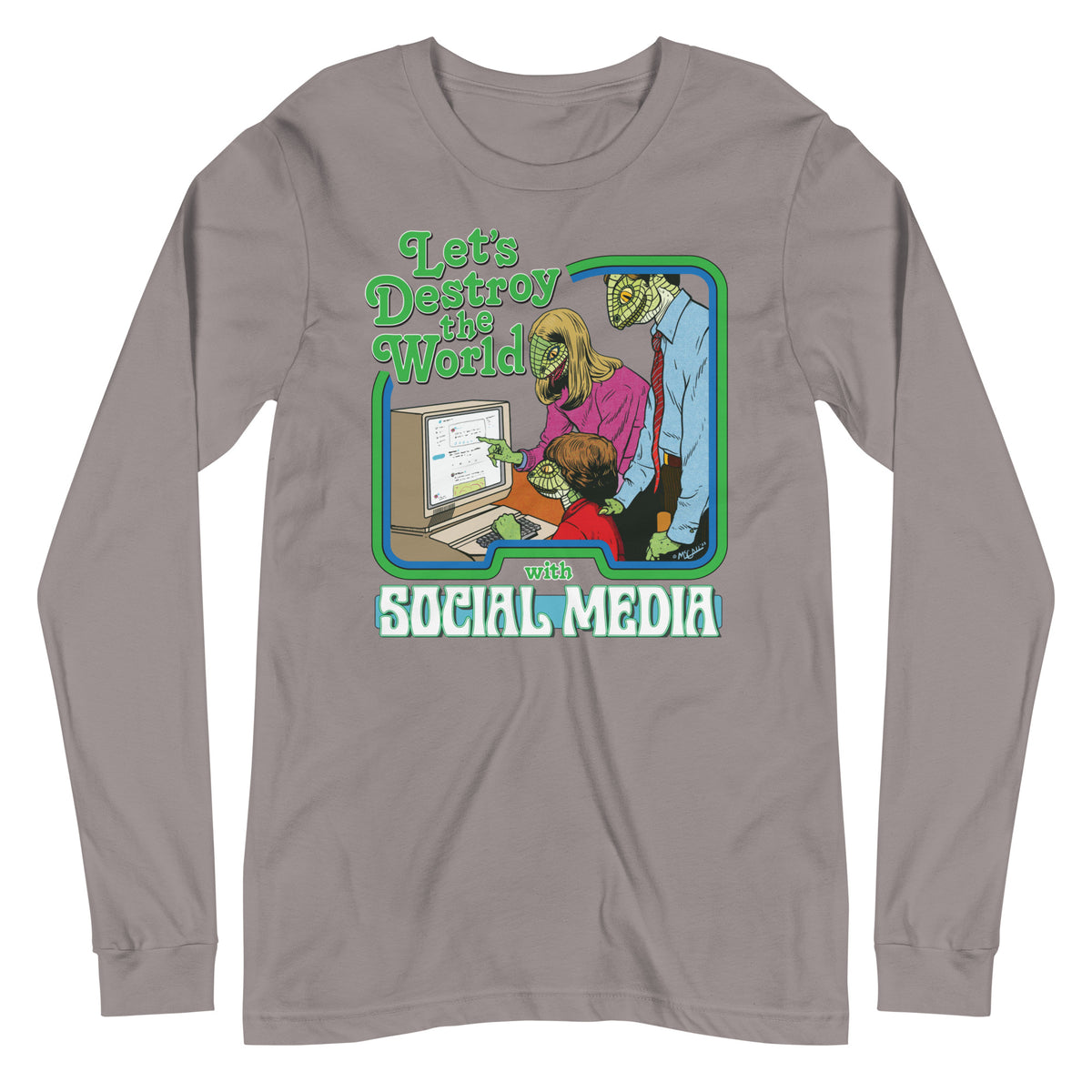 Let&#39;s Destroy the World with Social Media Long Sleeve Tee