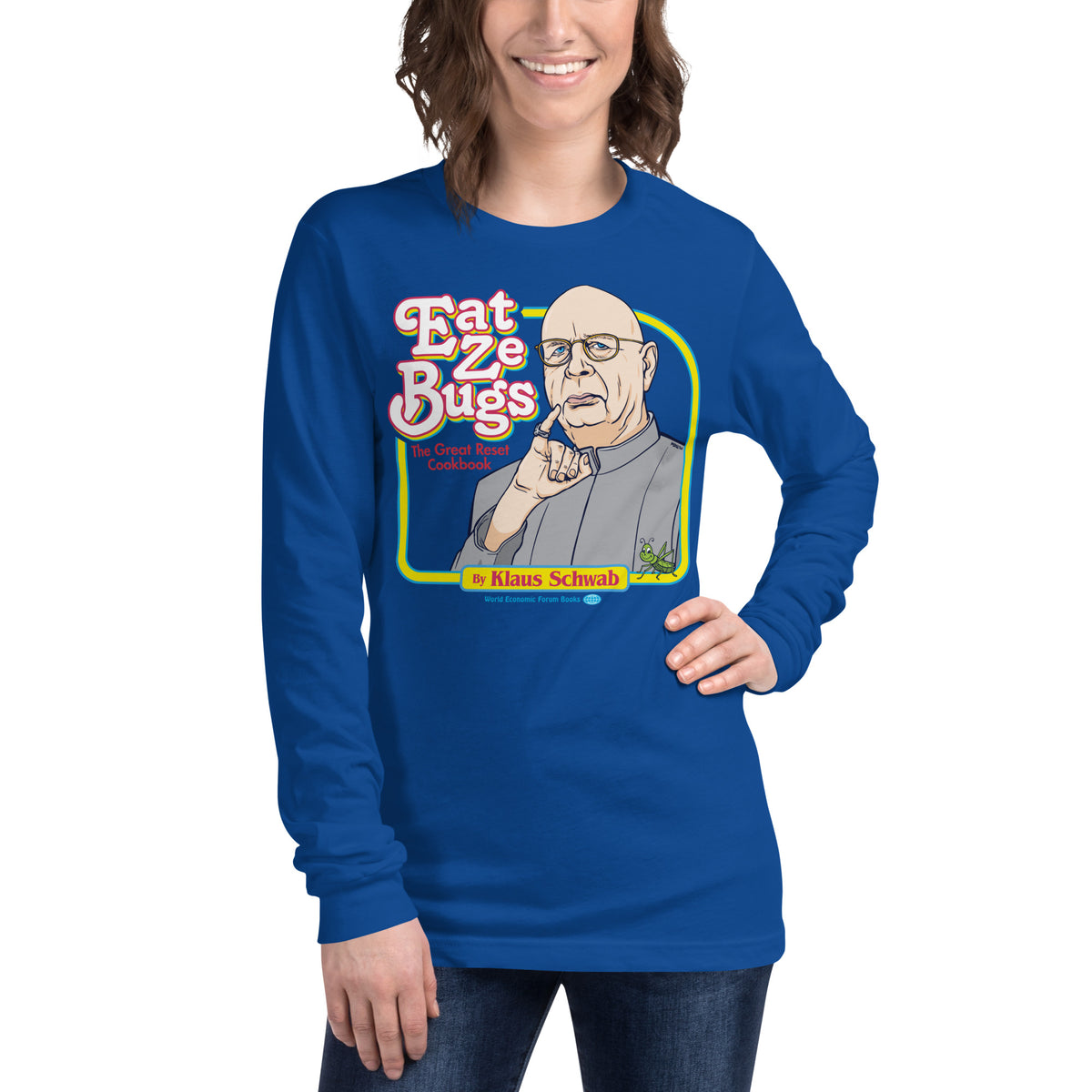 Eat Ze Bugs Klaus Schwab Great Reset Long Sleeve Tee