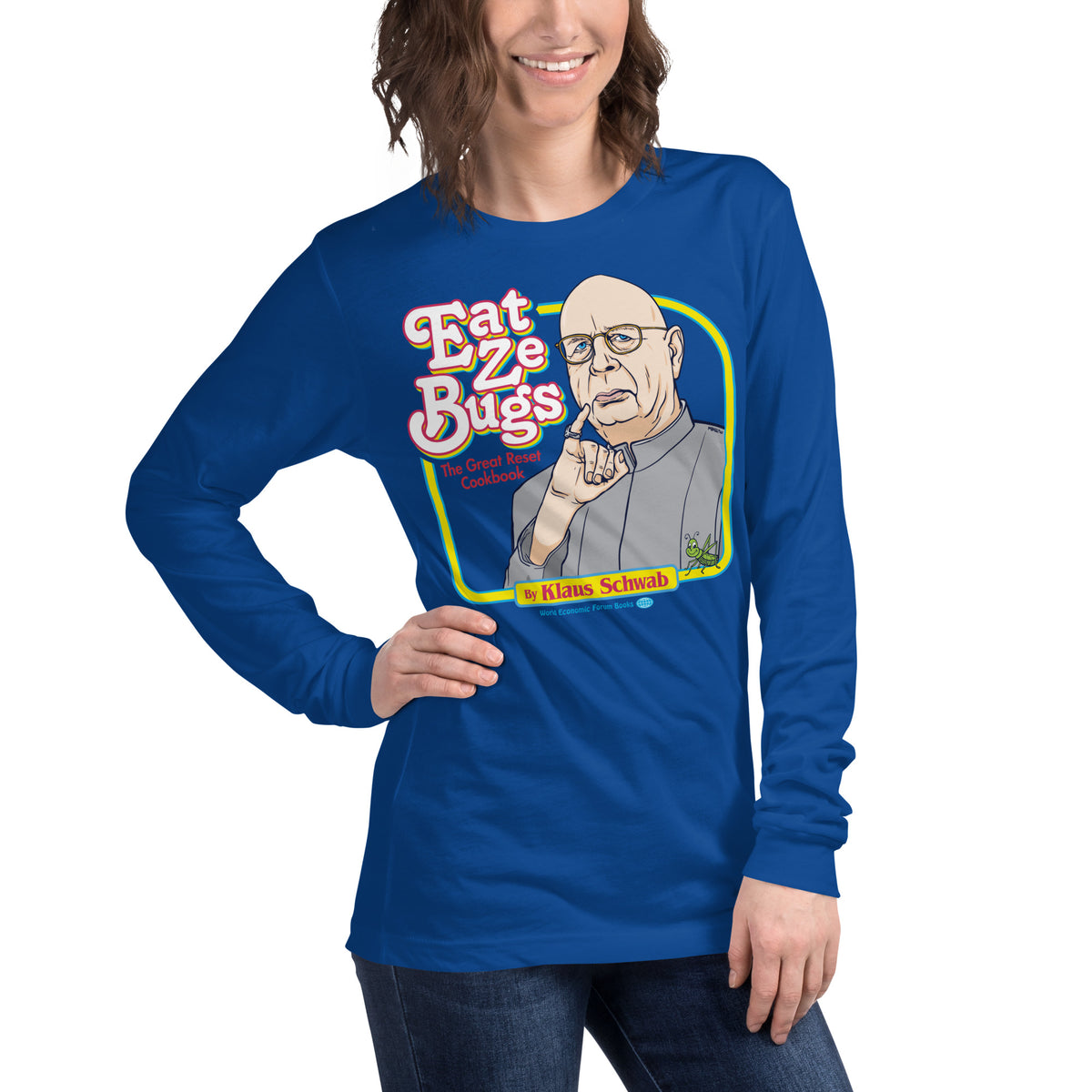 Eat Ze Bugs Klaus Schwab Great Reset Long Sleeve Tee