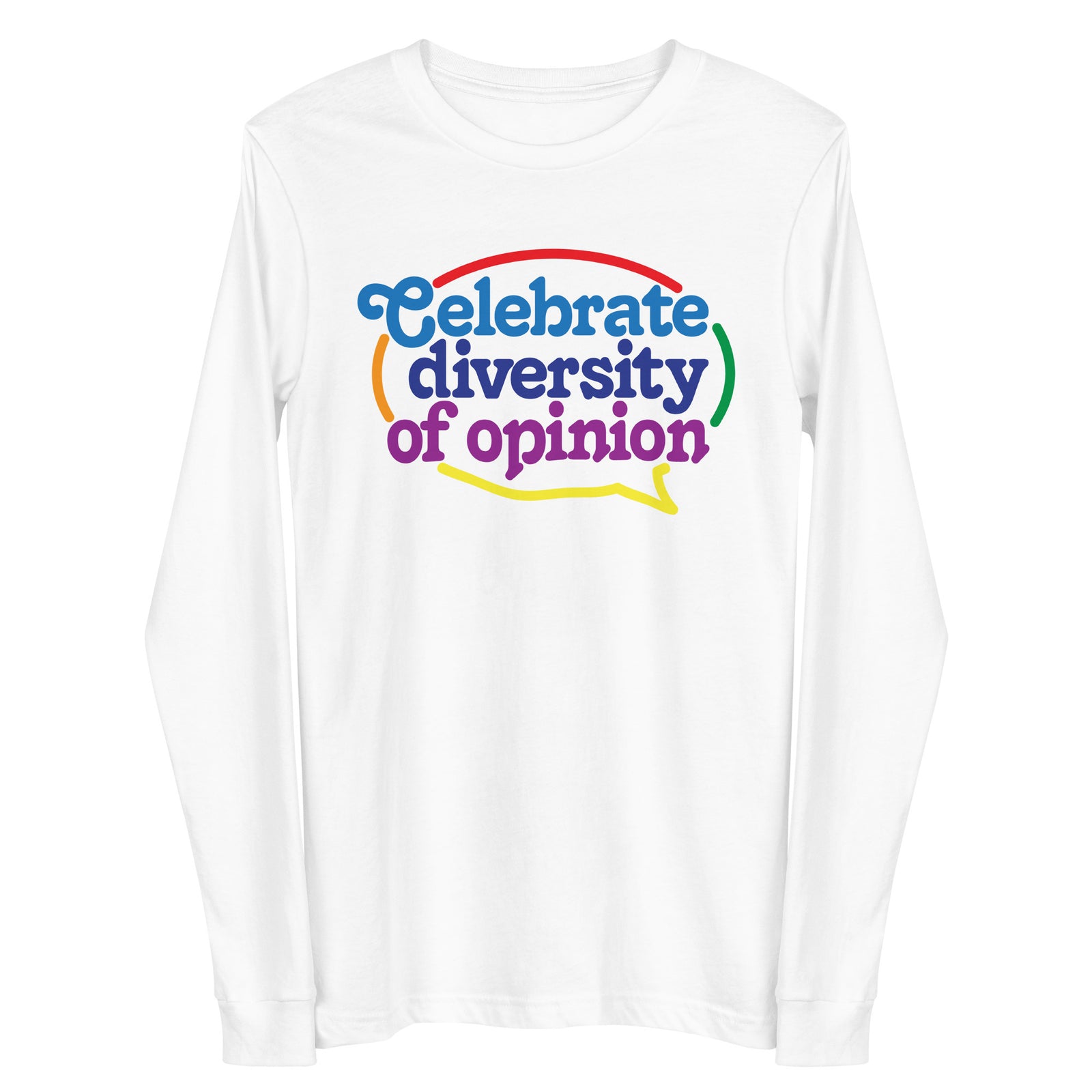 Celebrate Diversity of Opinion Long Sleeve T-Shirt
