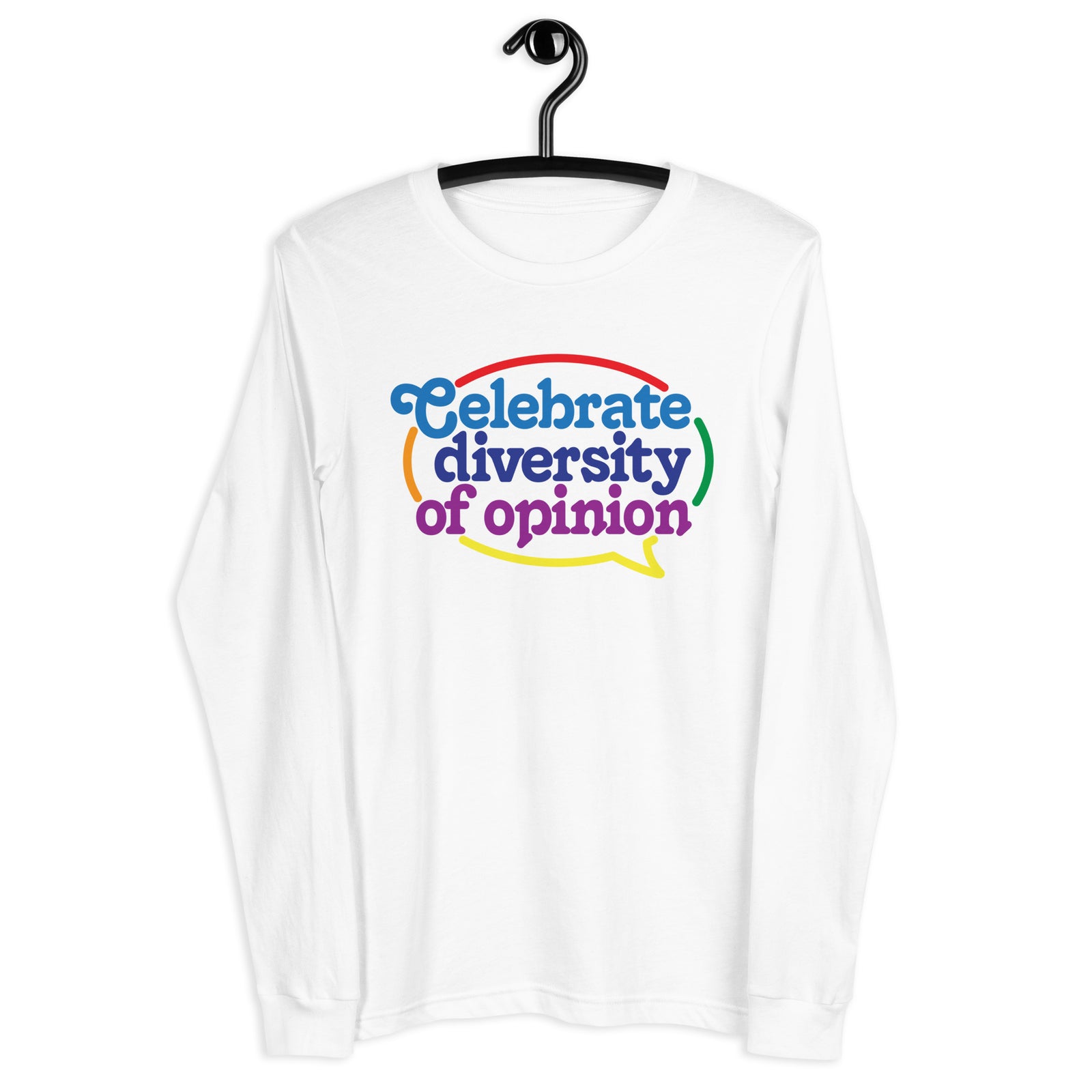 Celebrate Diversity of Opinion Long Sleeve T-Shirt