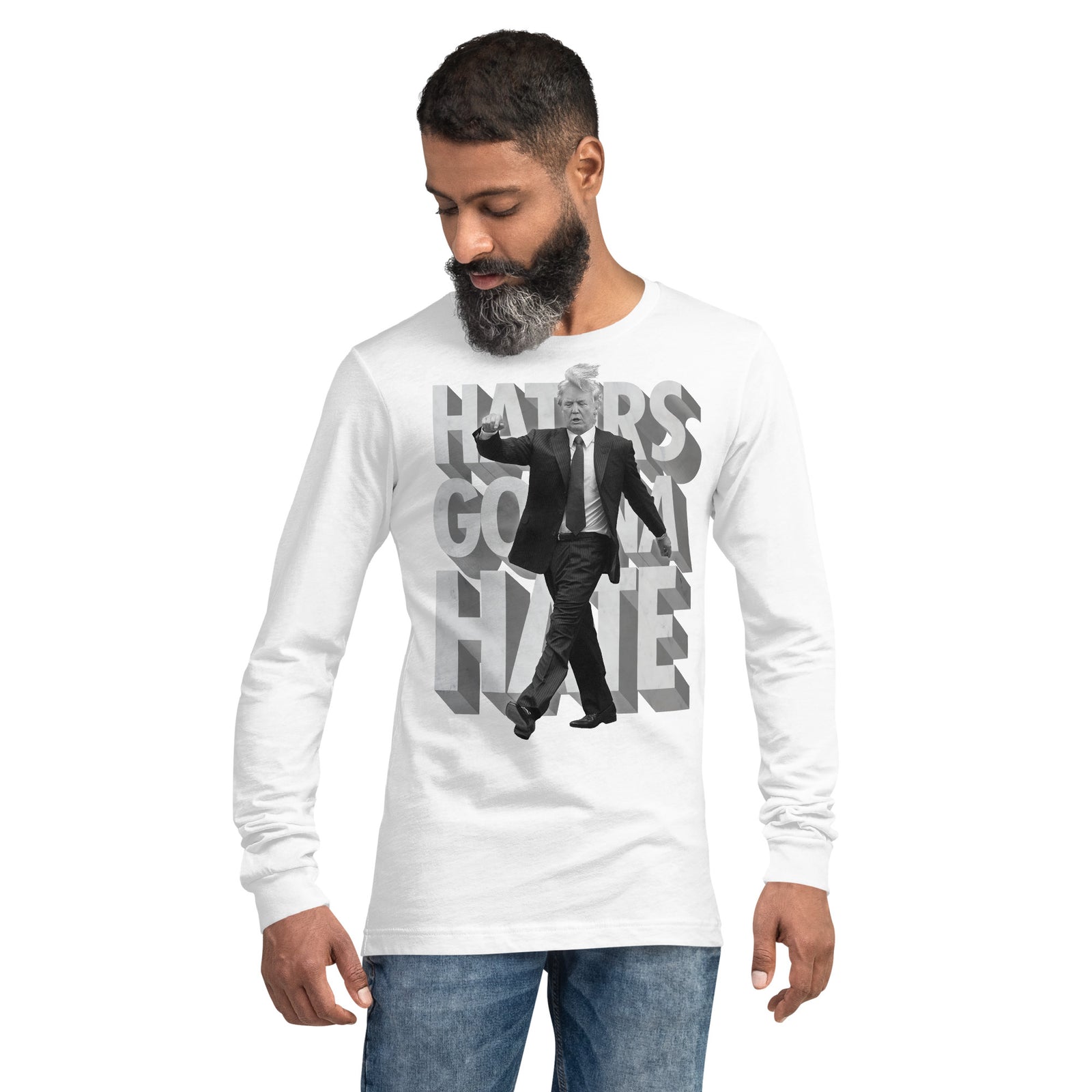 Trump Haters Gonna Hate Long Sleeve T-Shirt