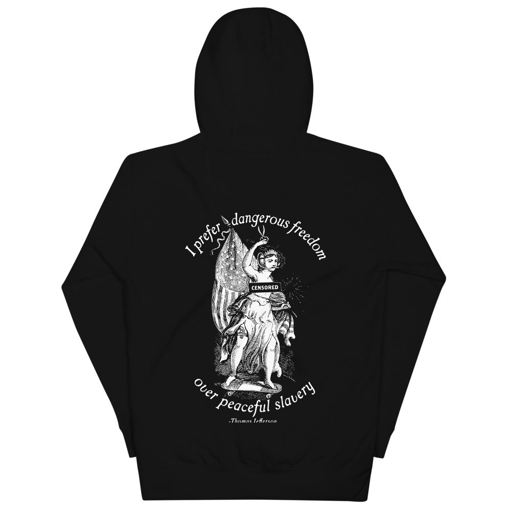 I Prefer Dangerous Freedom Jefferson Quote Shirt Unisex Hoodie