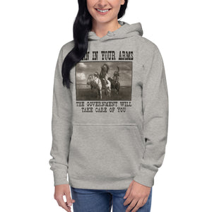 Turn In Your Arms The Government Will Take Care Of You Sweatshirt