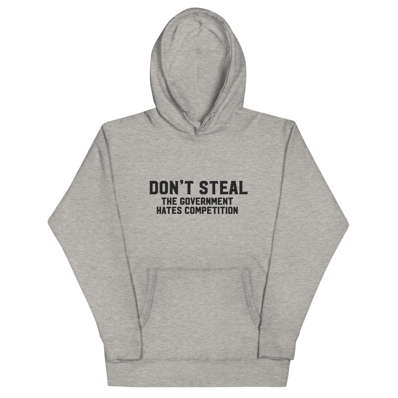Don't Steal the Government Hates Competition Embroidered