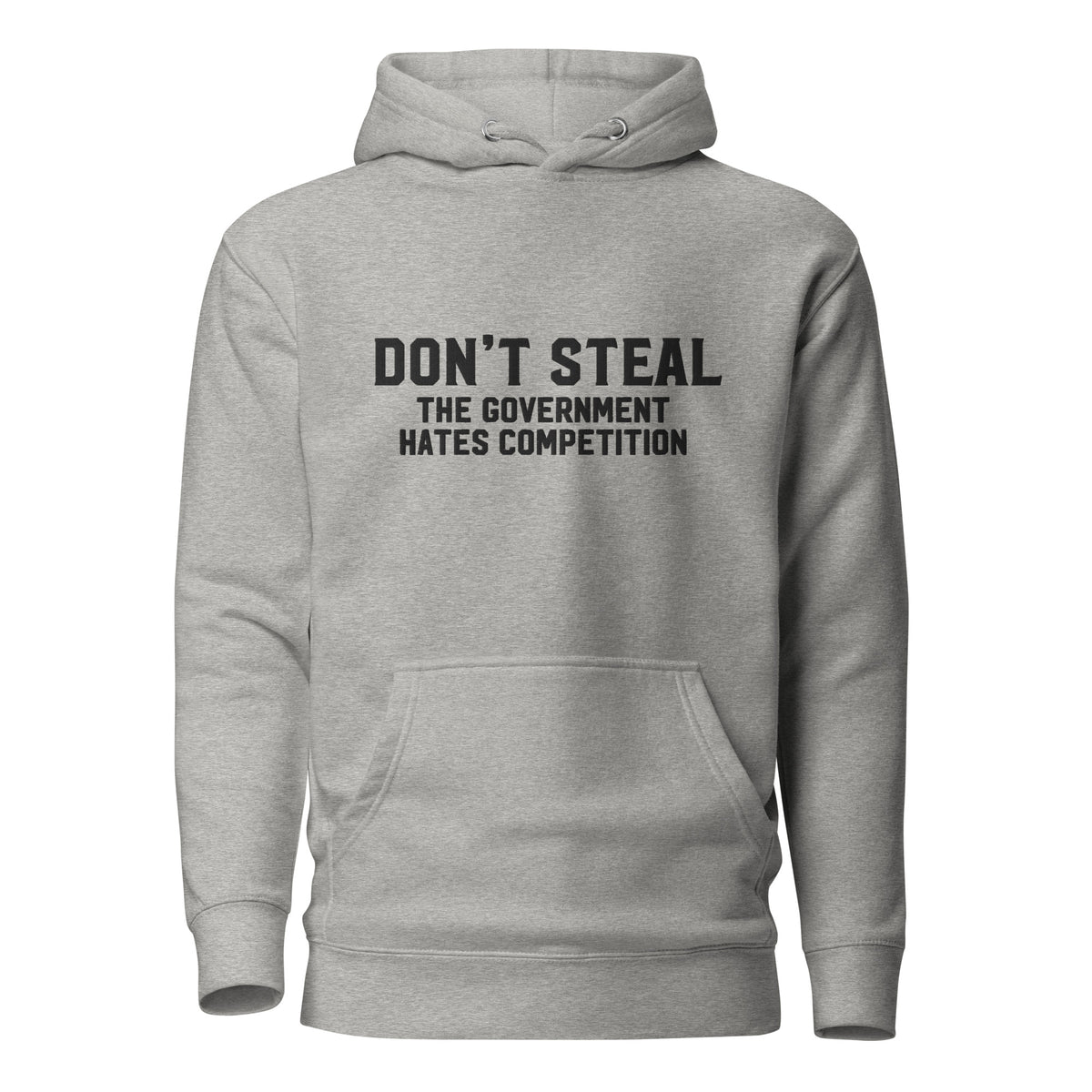 Don&#39;t Steal the Government Hates Competition Embroidered