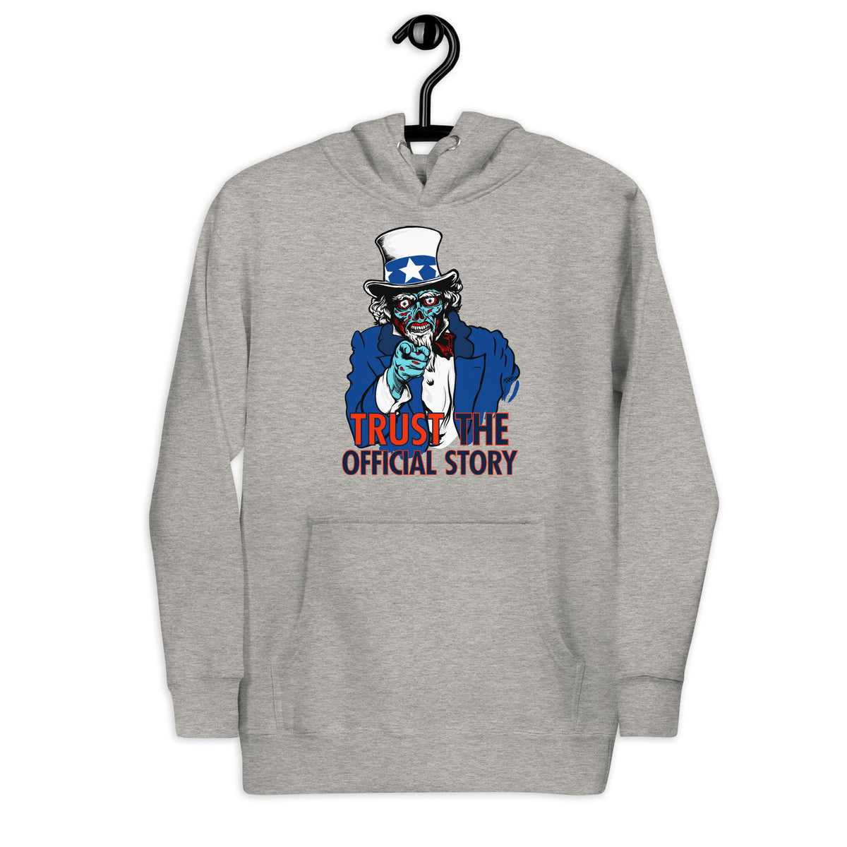 They Live Uncle Sam Alien Trust the Official Story Hoodie Sweatshirt