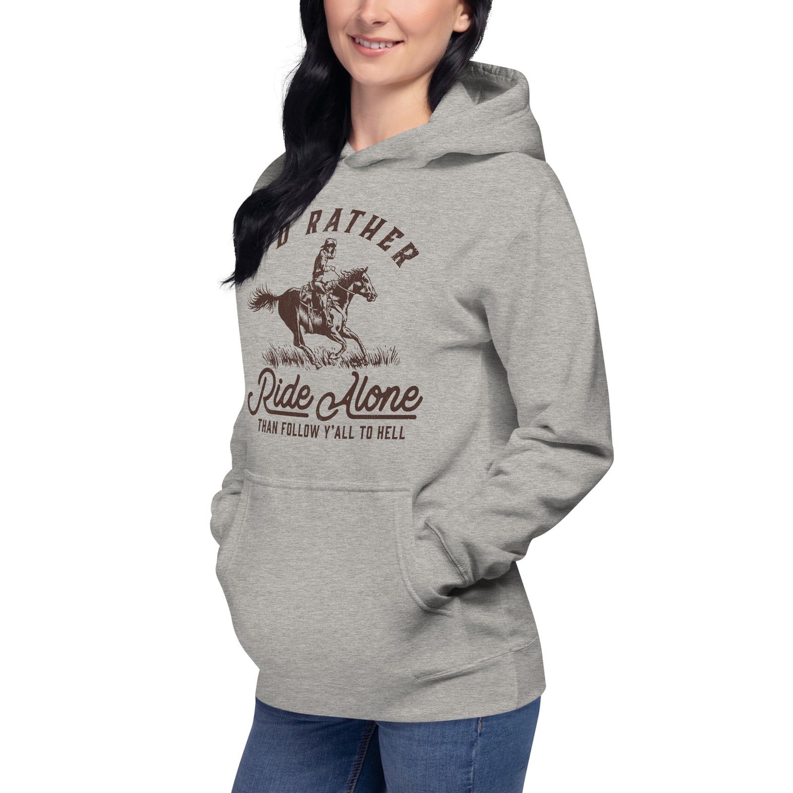I's Rather Ride Alone Than Follow You All To Hell Unisex Hoodie