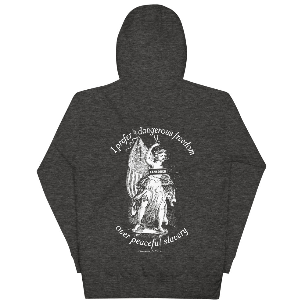I Prefer Dangerous Freedom Jefferson Quote Shirt Unisex Hoodie