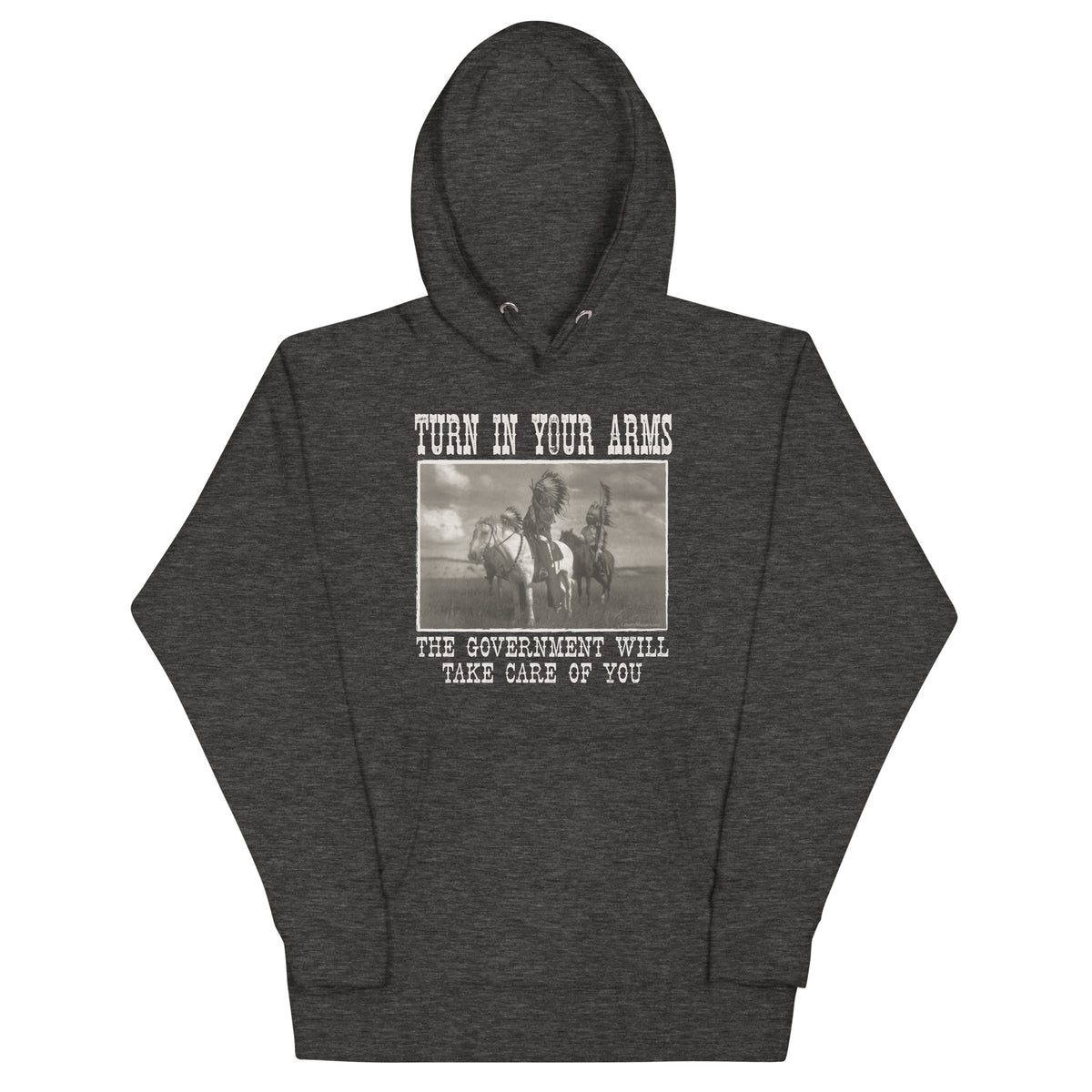 Turn In Your Arms The Government Will Take Care Of You Sweatshirt