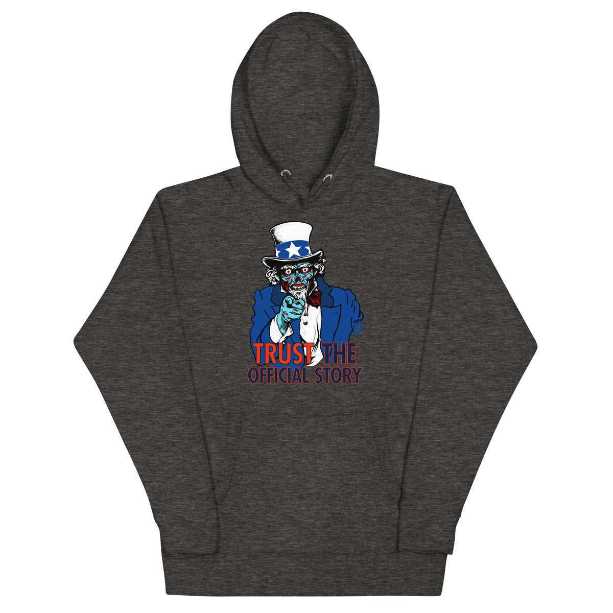 They Live Uncle Sam Alien Trust the Official Story Hoodie Sweatshirt