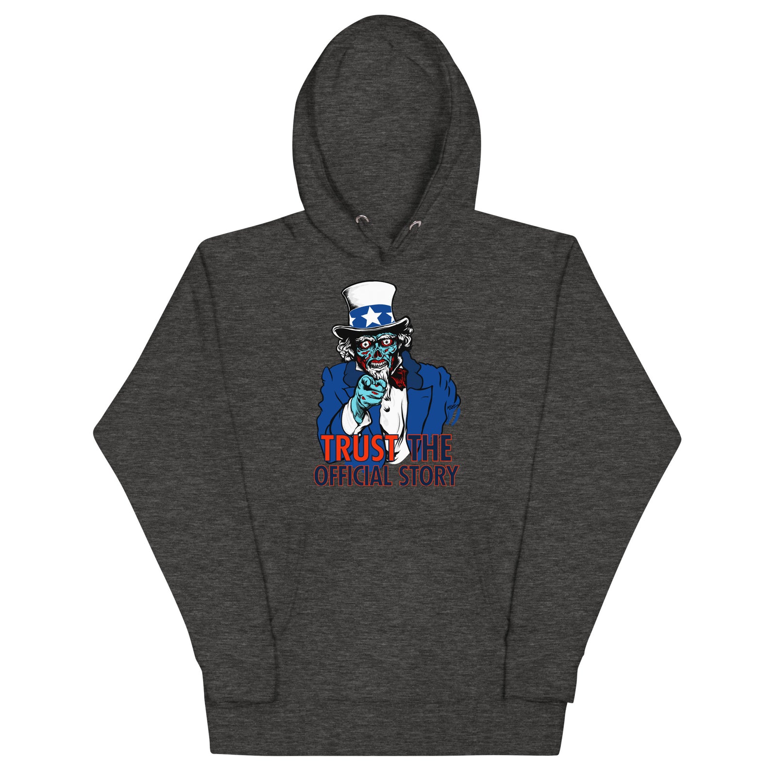 They Live Uncle Sam Alien Trust the Official Story Hoodie Sweatshirt
