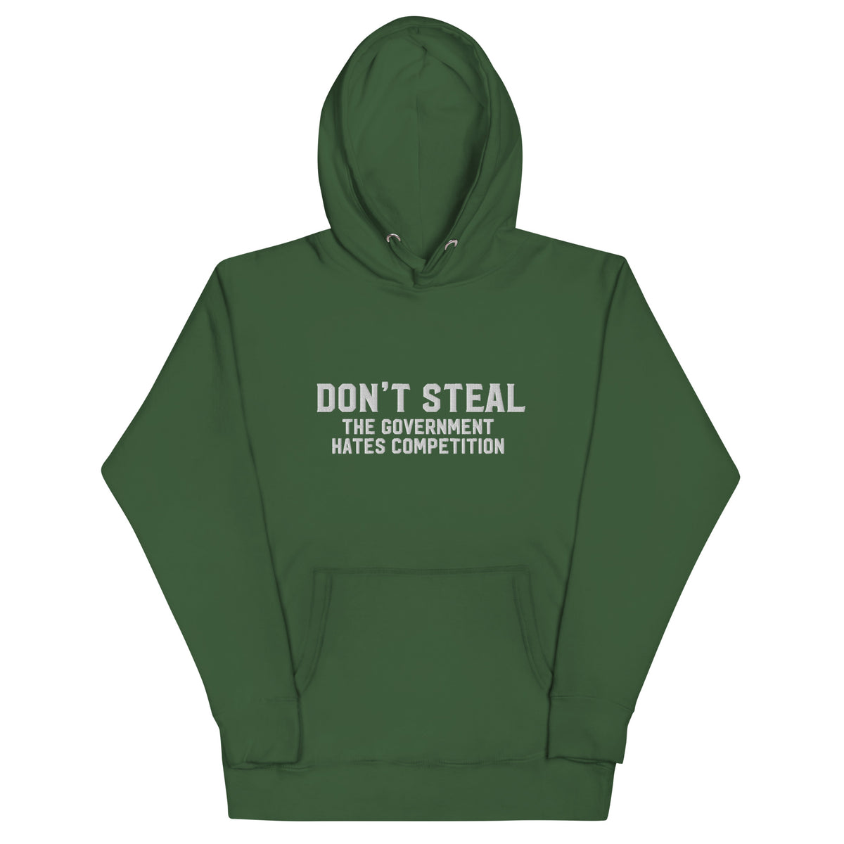 Don&#39;t Steal the Government Hates Competition Embroidered