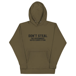 Don't Steal the Government Hates Competition Embroidered