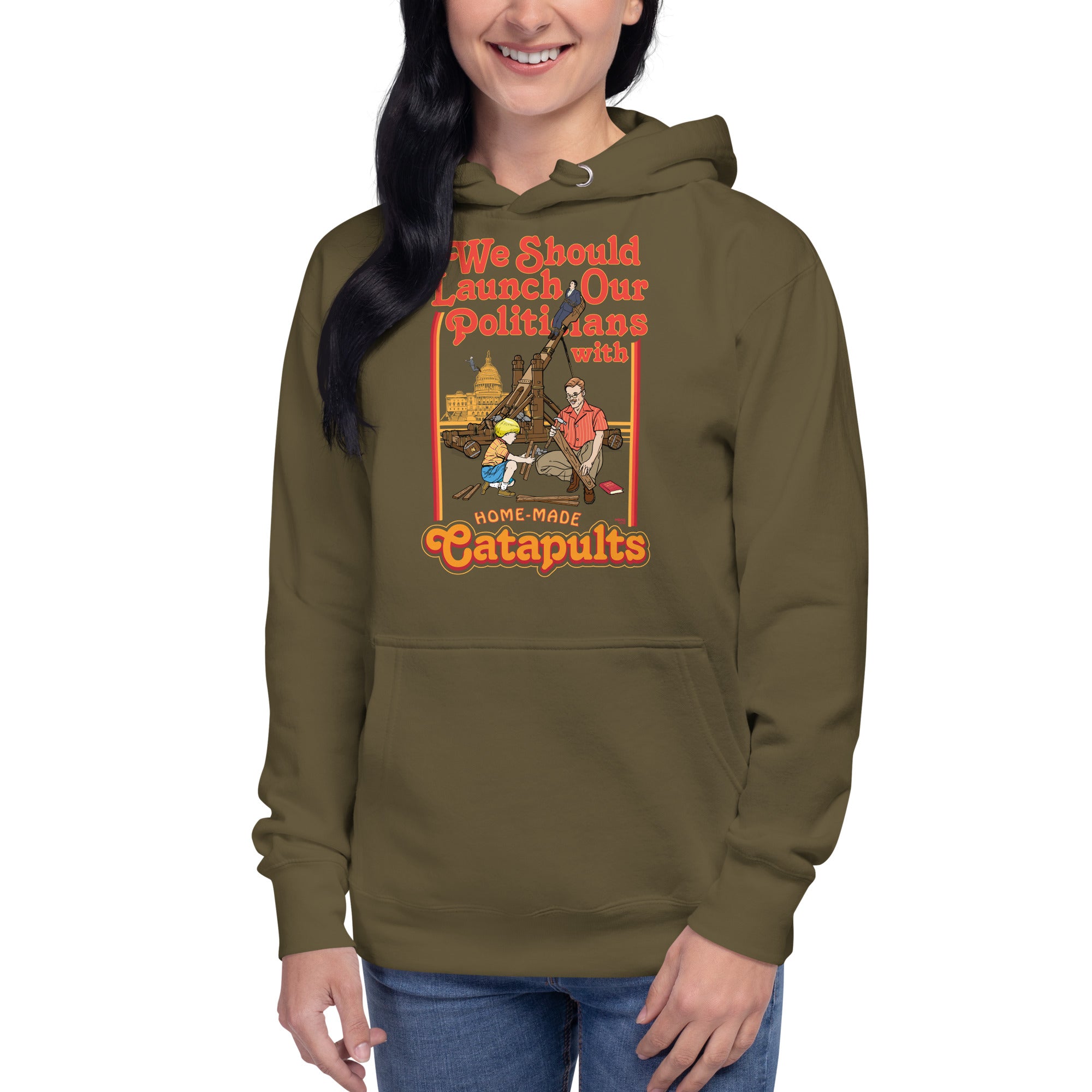 We Should Launch Our Politicians with Homemade Catapults Unisex Hoodie