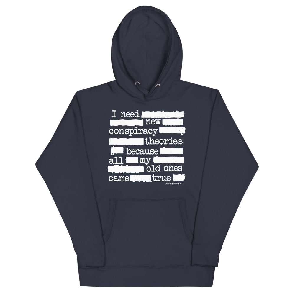 I Need New Conspiracy Theories Redacted Unisex Hoodie