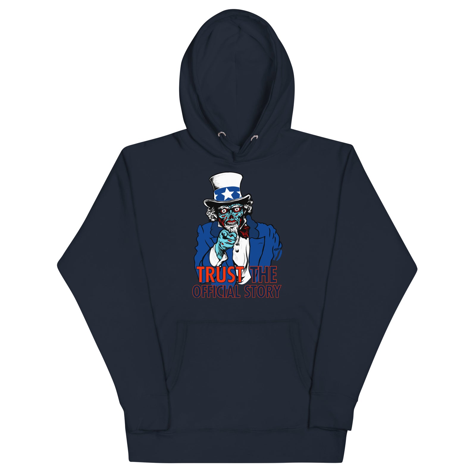 They Live Uncle Sam Alien Trust the Official Story Hoodie Sweatshirt