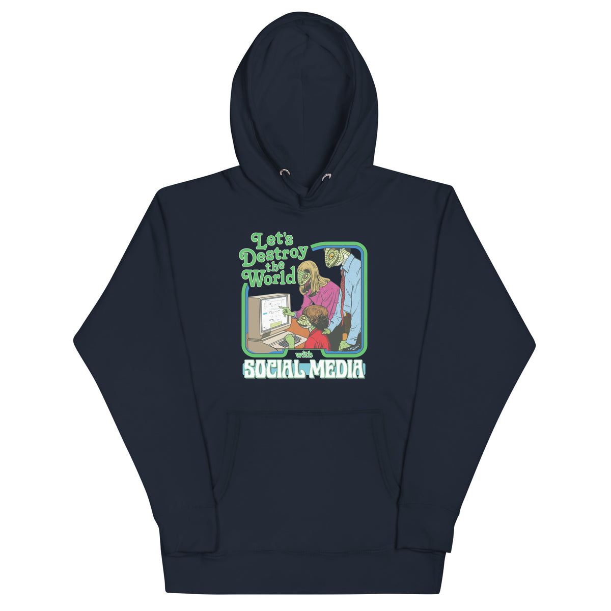 Let’s Destroy the World With Social Media Lizard People Hoodie