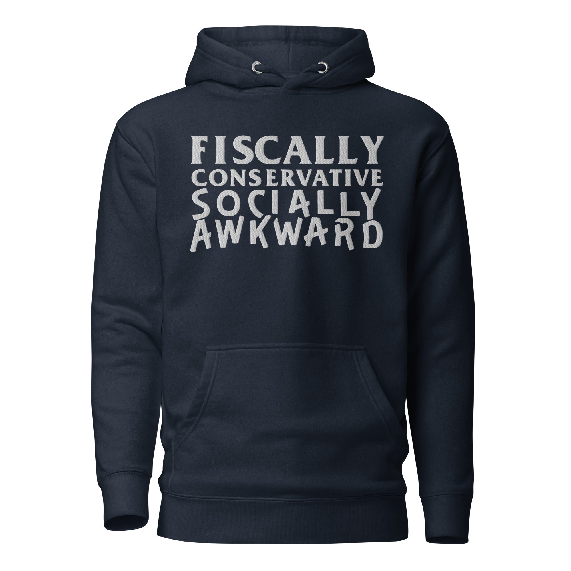 Fiscally Conservative Socially Awkward Embroidered Hoodie