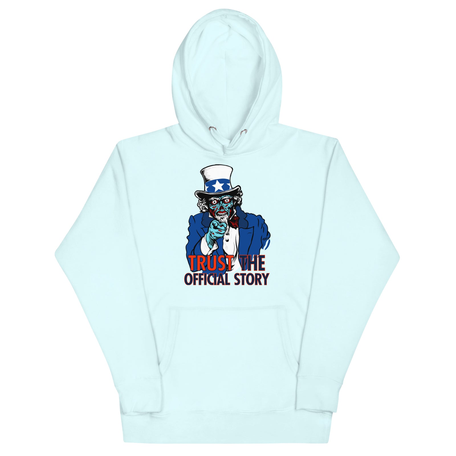 They Live Uncle Sam Alien Trust the Official Story Hoodie Sweatshirt