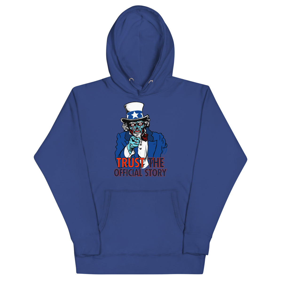 They Live Uncle Sam Alien Trust the Official Story Hoodie Sweatshirt