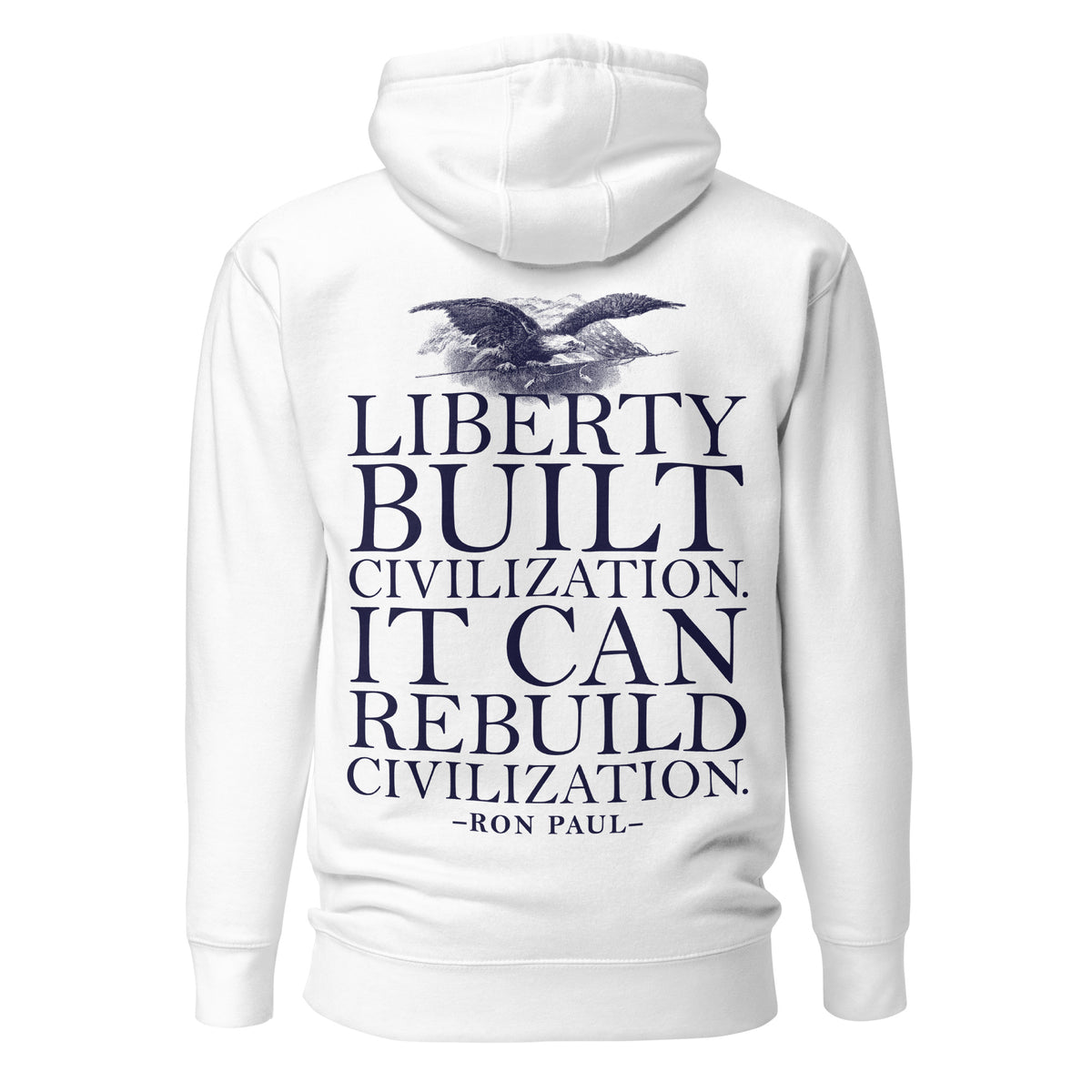 Liberty Can Rebuild Civilization Hoodie Sweatshirt