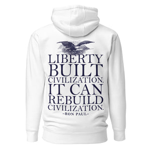 Liberty Can Rebuild Civilization Hoodie Sweatshirt