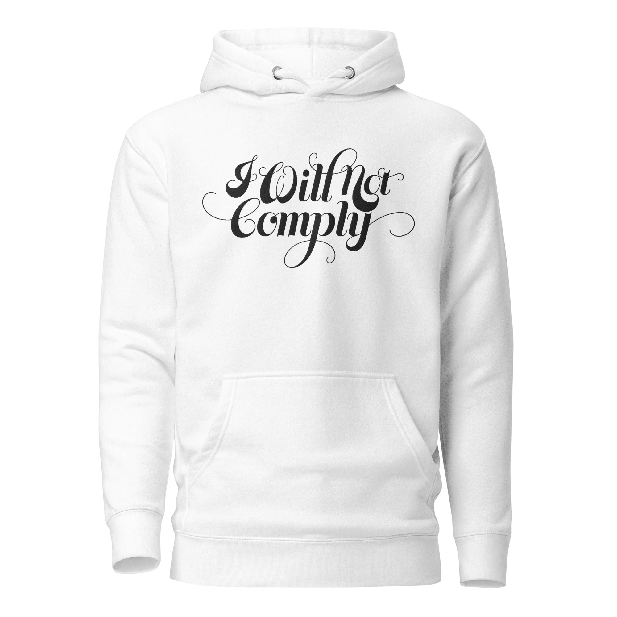 I Will Not Comply Embroidered Unisex Hoodie