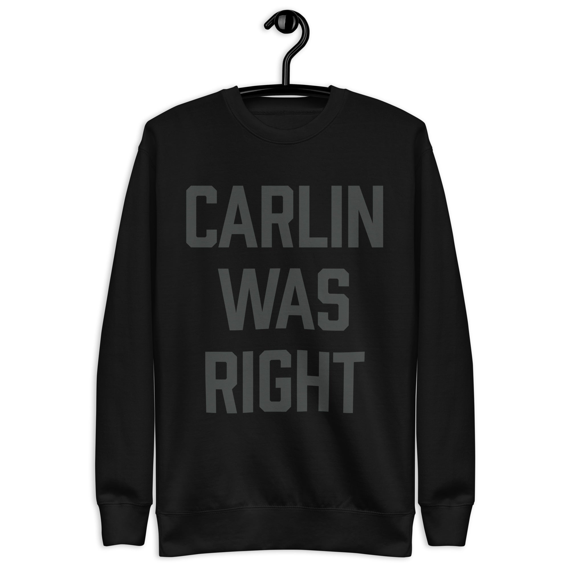 Carlin Was Right Crewneck Sweatshirt