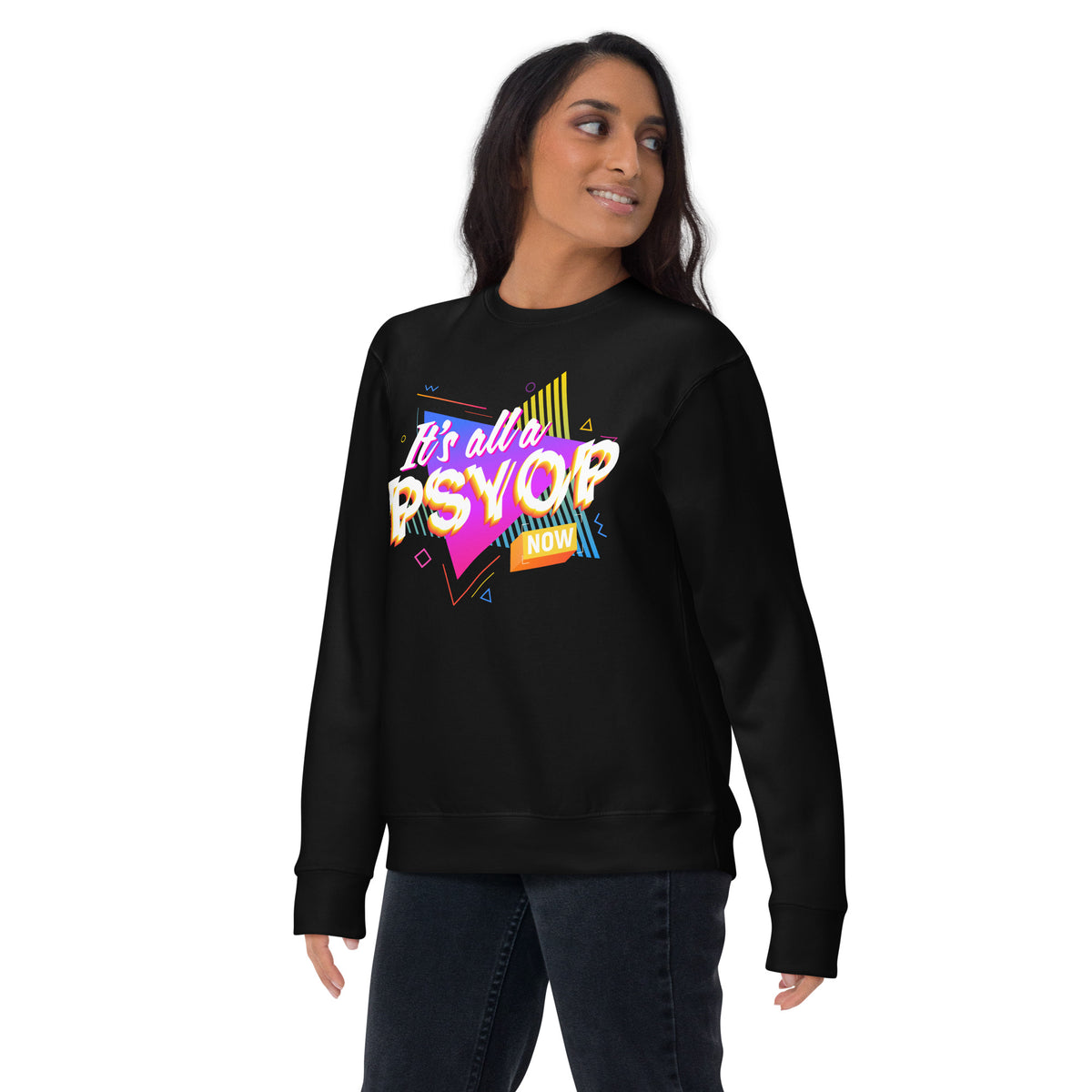 It&#39;s All a PSYOP Sweatshirt