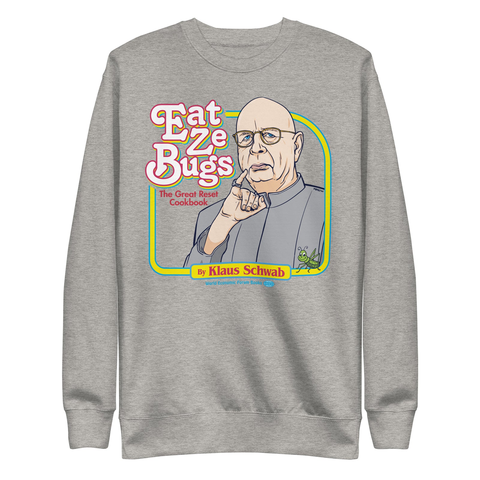 Eat Ze Bugs Great Reset Cookbook with Klaus Sweatshirt