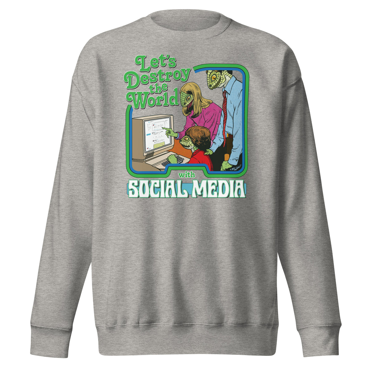 Let&#39;s Destroy the World with Social Media Lizard People Crewneck Sweatshirt