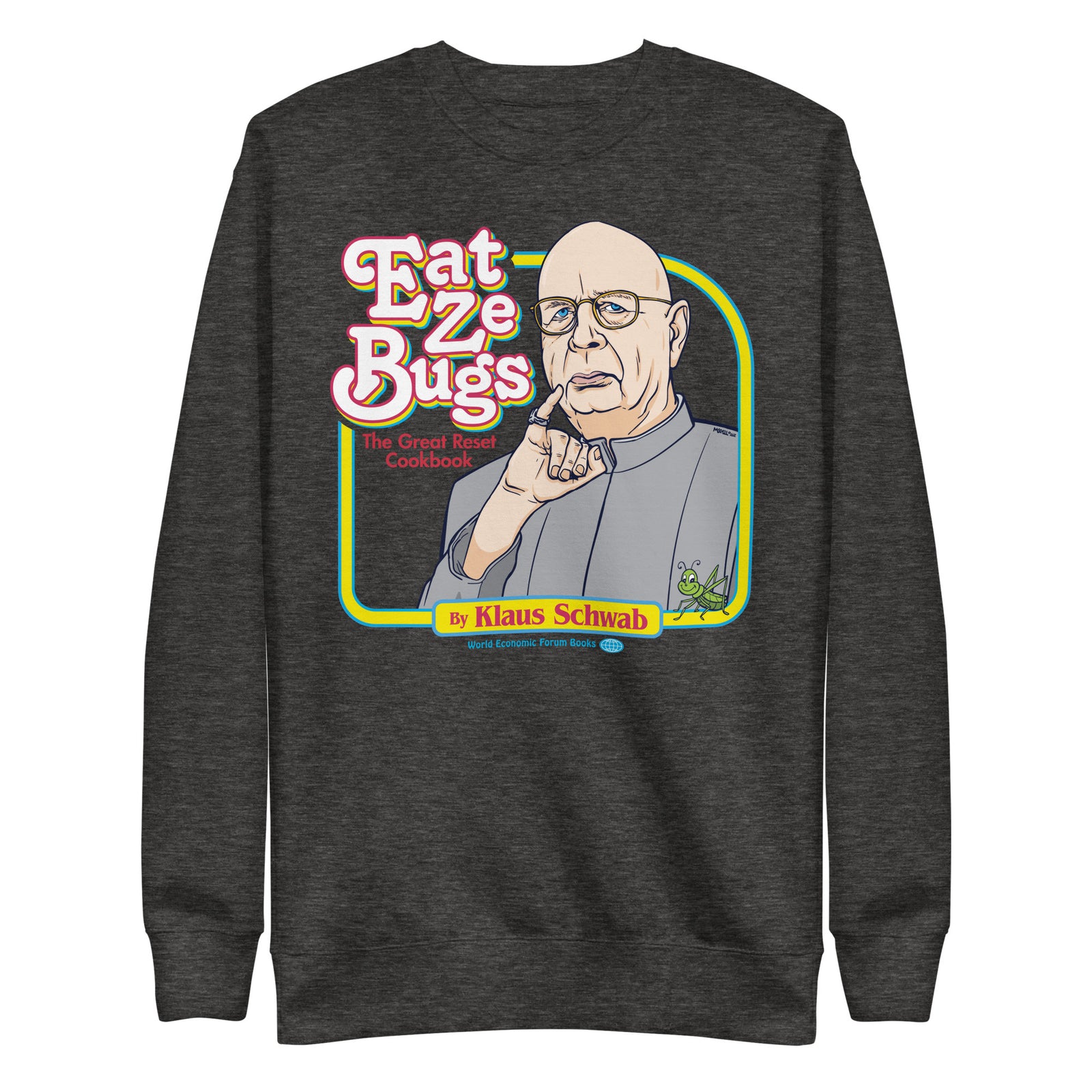 Eat Ze Bugs Great Reset Cookbook with Klaus Sweatshirt