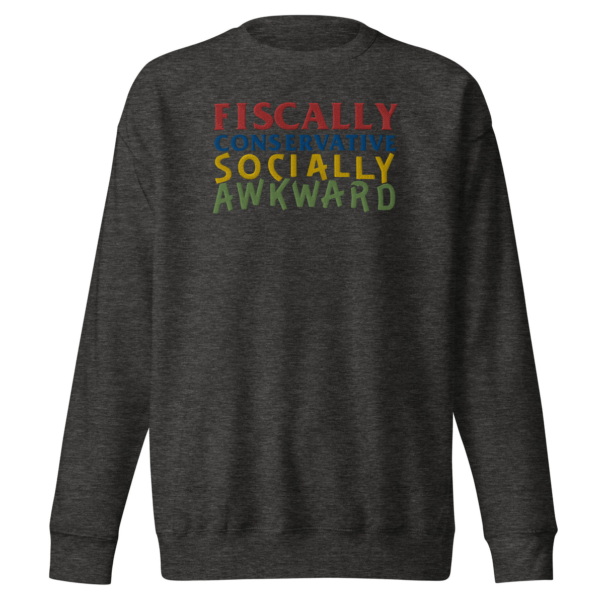 Fiscally Conservative Socially Awkward Crewneck Embroidered Sweatshirt