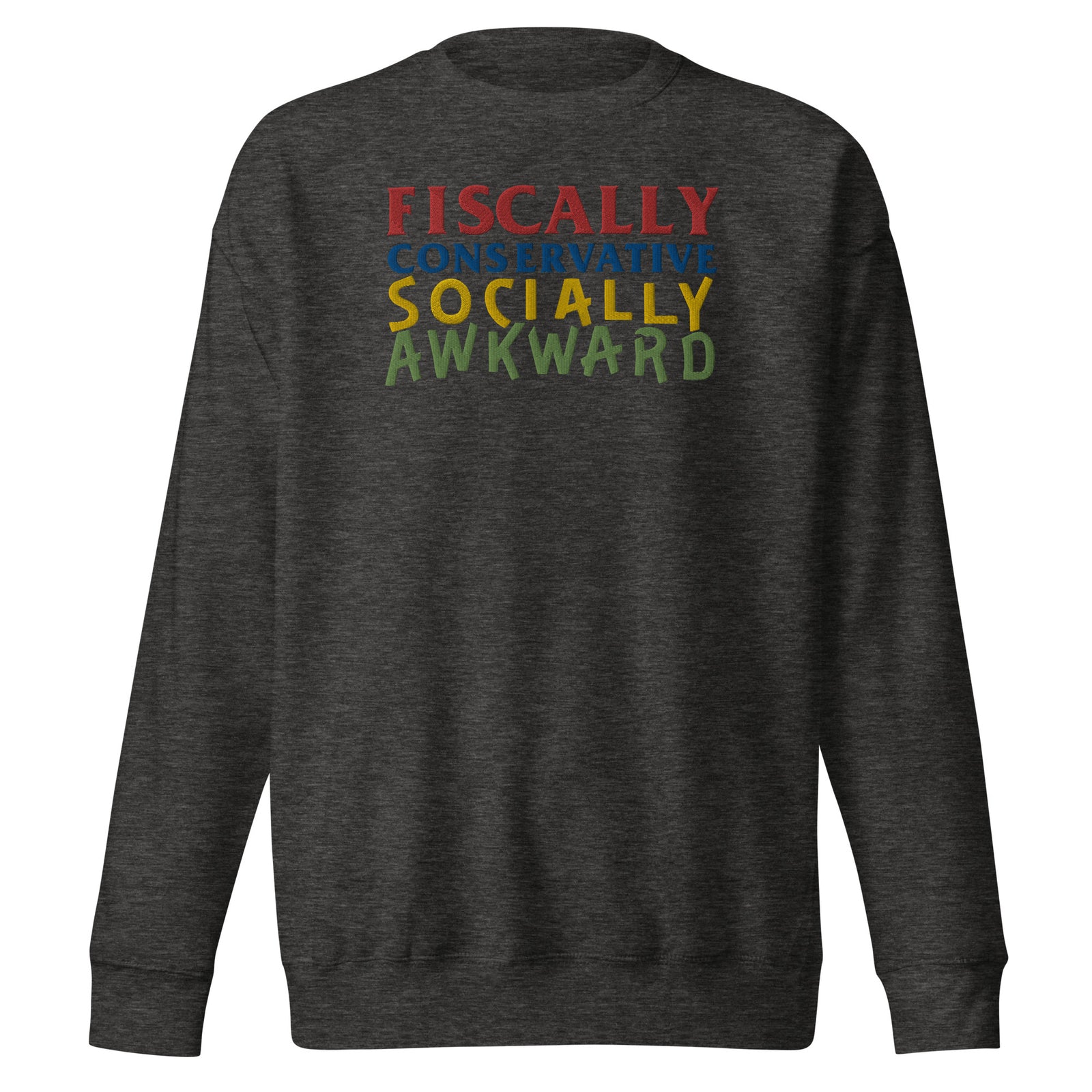 Fiscally Conservative Socially Awkward Crewneck Embroidered Sweatshirt