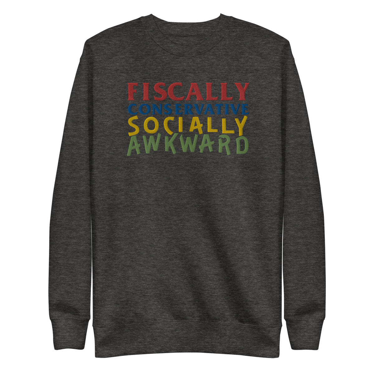 Fiscally Conservative Socially Awkward Crewneck Embroidered Sweatshirt